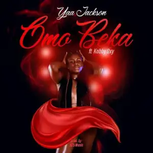 Yaa Jackson - Omo Beka ft. Kobby Oxy